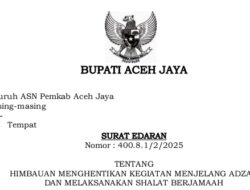 Bupati Aceh Jaya Terbitkan Edaran Hentikan Aktivitas Menjelang Adzan untuk Shalat Berjamaah
