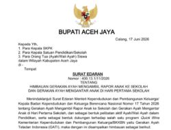Bupati Aceh Jaya Keluarkan SE Tingkatkan Keterlibatan Keluarga dalam Pendidikan